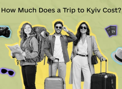 Kyiv travel budget guide: how much does a trip cost?